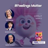 Lively #FeelingsMatter