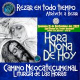 HORA NONA ✟ DOMINGO 15 DE SEPTIEMBRE 2024 ✟ Camino Neocatecumenal ✟ Liturgia de las Horas NONA.