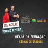 Jurados: Bel Coelho e Rodrigo Oliveira | #2 | Temporada Especial – Beabá da Educação + Escola de Sabores