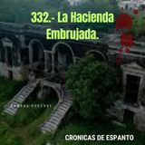 332.- La Hacienda Embrujada
