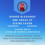 Higher Blessings and Grace of Divine Favor - Davida Smith