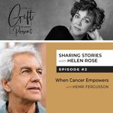 When Cancer Empowers with Henri Fergusson