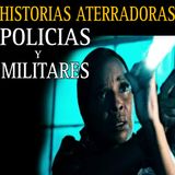 RELATOS ATERRADORES DE POLICIAS Y MILITARES / LO VI ENFRENTE DE UN CEMENTERIO / L.C.E.