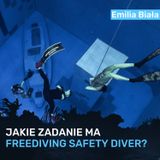 Czym zajmuje się Freediving Safety Diver? - Emilia Biała