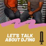 S6E13 - Let's Talks About DJ'ing