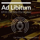 EP 01: Last Nite (The Strokes)
