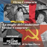 Elena Ceausescu «La moglie del Conducator Nicolae Ceausescu»