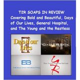 Episode 201 T2R Soaps in Review #BoldandBeautiful #YR #GH #Days