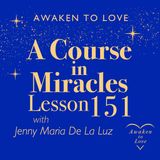 ACIM Lesson 151, All things are echoes of the Voice for God, A Course in Miracles