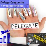 Delega Crescente: il processo efficace - Episodio 11 - Le qualità del capo