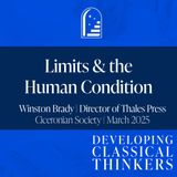 Limits & the Human Condition by Winston Brady | Ciceronian Society 2025