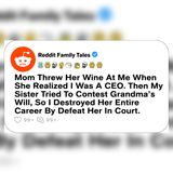 My Mom Threw Wine When She Learned I Was CEO | Reddit Family Stories