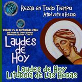 LAUDES DE HOY VIERNES 25 DE SEPTIEMBRE 2026. CAMINO NEOCATECUMENAL. LITURGIA DE LAS HORAS.