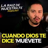 Cuando Dios te dice ‘¡Muévete!’ | Vayetzei 3