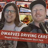 Commander Cookout Podcast, Ep 414 - Magda and Her Dwarves Driving Vehicles