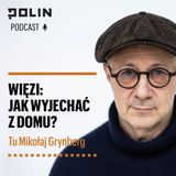 Więzi: Jak wyjechać z domu? I Tu Mikołaj Grynberg I Muzeum POLIN