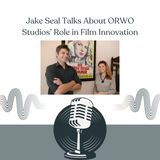 Jake Seal Talks About ORWO Studios’ Role in Film Innovation