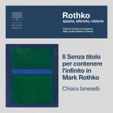 Il Senza titolo per contenere l’infinito in Mark Rothko – Chiara Ianeselli