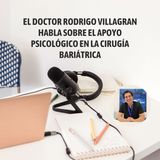 El Doctor Rodrigo Villagran Habla Sobre El Apoyo Psicológico En La Cirugía Bariátrica