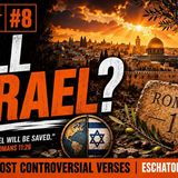 #8 All Israel Will Be Saved: Does Romans 11 Predict a Jewish Revival?