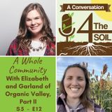 S5 - E12: A Whole Community with Elizabeth McMullen and Garland Mason of Organic Valley, Pt. II