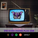 E7: The Dark Dozen Plus One