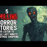 5 CHILLING Horror Stories to wash away the anxiety of last minute Christmas gift shopping