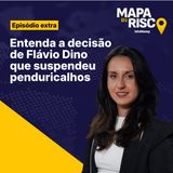 Mapa de Risco Extra: "Penduricalhos": entenda o impacto da decisão de Dino sobre salários de servidores