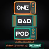 One Bad Podcast - Ep 1 - The kickoff