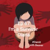 I'm A Survivor...Diana