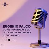 Eugenio Falco - Come individuare gli influencer giusti per il tuo brand