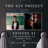 43 - The Vanishing of Sidney Hall & The Last Movie Star