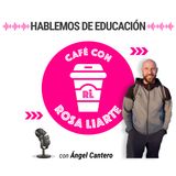101. Ángel Cantero - "Con más instrumentos de evaluación y metodologías alcanzarás a la diversidad del aula"