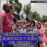 Denuncian FRAUDE ELECTORAL y caída del sistema