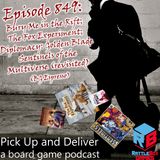 Bury Me in the Rift; The Fox Experiment; Diplomacy: The Golden Blade; Sentinels of the Multiverse (revisited)