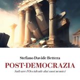Stefano Davide Bettera "Post-Democrazia"