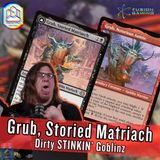 Commander Cookout Podcast, Ep 530 - PP the DD Does Goblin Grub