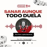 ¿Cómo sanar cuando todo duele? | No querías lastimarme by Gloria Trevi | Ep. 212