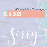 RE-RELEASE B. & Suzi - It’s okay to be in this much pain.
