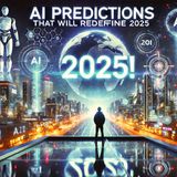 Top 10 AI Predictions That Will Change 2025 Forever!