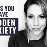 7 Hidden Signs of Anxiety