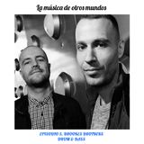 Episodio 5. Brookes Brothers - Drum & Bass