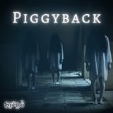 “Piggyback” by Scary for Kids