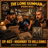 JFK ASSASSINATION - EP. 403 - Highway To Hellsinki
