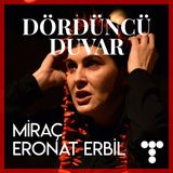 DD:S3E4 Miraç Eronat Erbil, Dar Zamanda Büyük Başarılar, Tiyatronun Ruhu - Dijitalin Ruhu