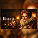 Elisabeth I: Warum sie niemals heiratete | Geschichten zum Einschlafen