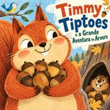 Timmy Tiptoes e o Segredo do Cofrinho de Nozes ｜【Conto infantil】