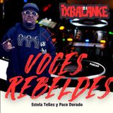 Voces Rebeldes Episodio 31 DJ Ixbalanke