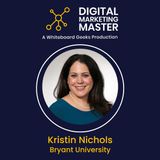 "Navigating the Enrollment Cliff: Marketing Higher Education in the Digital Age" featuring Kristin Nichols of Bryant University