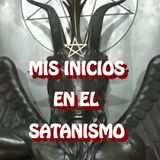 Mis Inicios En El Satanismo / Relato de Terror